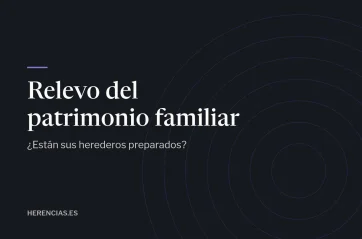 ¿Están sus herederos preparados para recibir su patrimonio?